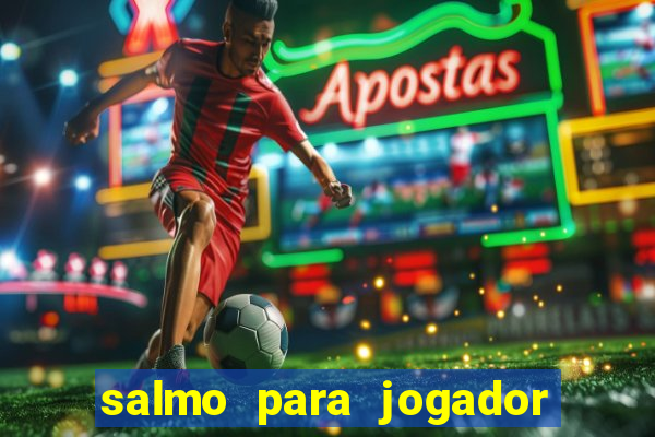 salmo para jogador de futebol